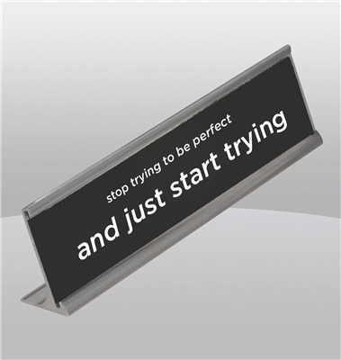 "Stop Trying to be Perfect" Silver Frame